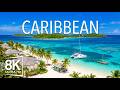 Caribbean 8K Ultra HD 🌊 Discover Tropical Islands, Blue Lagoons With Scenic Relaxation Film