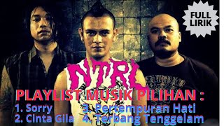 Playlist Pilihan Lagu Netral | Sorry | Cinta Gila |Full Lirik Video Musik