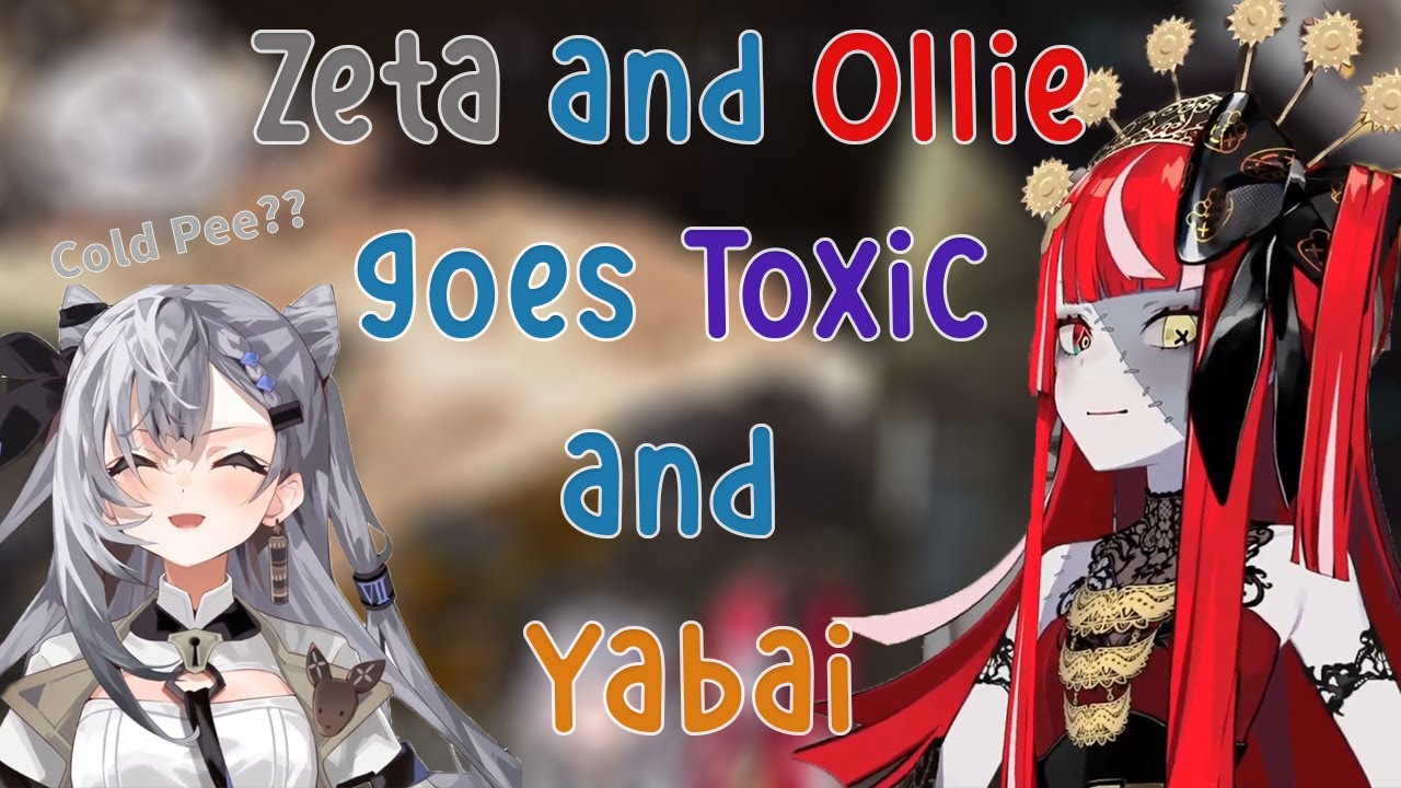 Zeta and Ollie Become Toxic and YABAI Moments