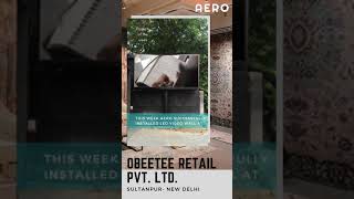 Outdoor LED Video Wall | New installation at {Obeetee} Showroom Sultanpur Delhi