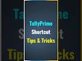 Tally Prime Shortcut Trick | Shortcut in Tally Prime| Tally Prime Tips and Tricks #tally #tallyprime