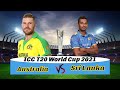 ICC T20 World Cup 2021 Sri Lanka vs Australia