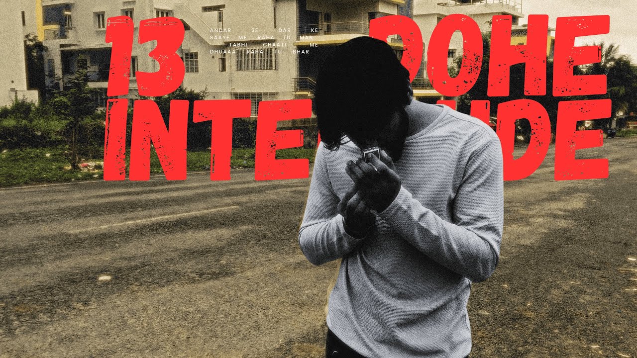 Watch TEERAG- 13 DOHE (INTERLUDE ) | Official Music Video on YouTube Watch TEERAG- 13 DOHE (INTERLUDE ) | Official Music Video on YouTube