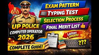 🔥 UP Police Computer Operator 2026 | Exam Pattern + Selection Process | Typing Test 💻 | Full Guide 🚀