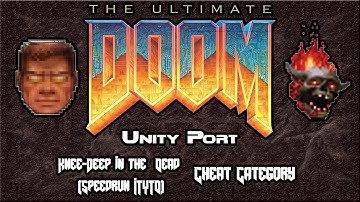 DOOM (Unity Port) -Knee Deep in The Dead- (Any% / Cheat% / 3:57.050)