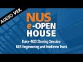 Duke-NUS Sharing Session: NUS Engineering and Medicine Track [NUS e-Open House]