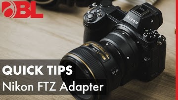 Nikon FTZ Adapter- Autofocus Performance  | BL Quick Tips