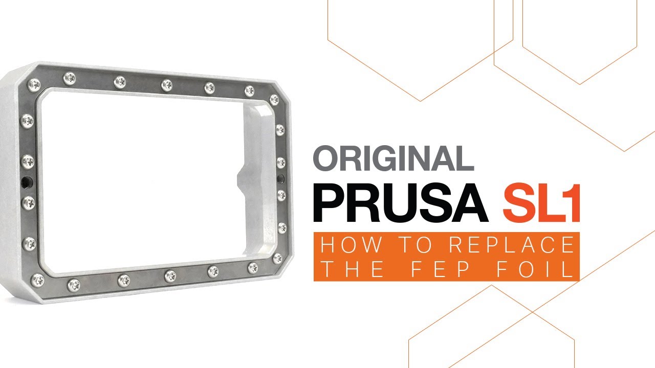 Original Prusa SL1 - How to replace the FEP foil