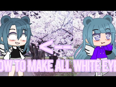 How To Make All White Eyes In Gacha Club Tutorial Youtube