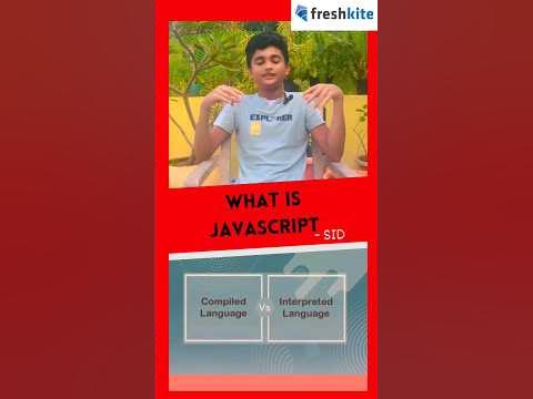 What is Javascript? What is compiled and interpreted language? by SID # ...