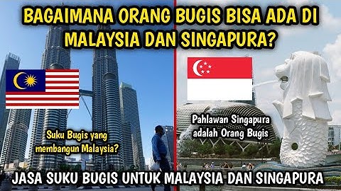SEJARAH SUKU BUGIS DI MALAYSIA DAN SINGAPURA