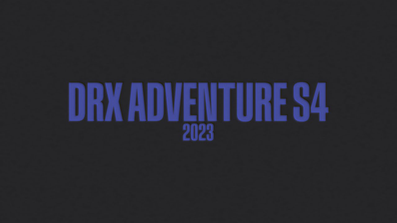 DRX Adventure S4 Trailer