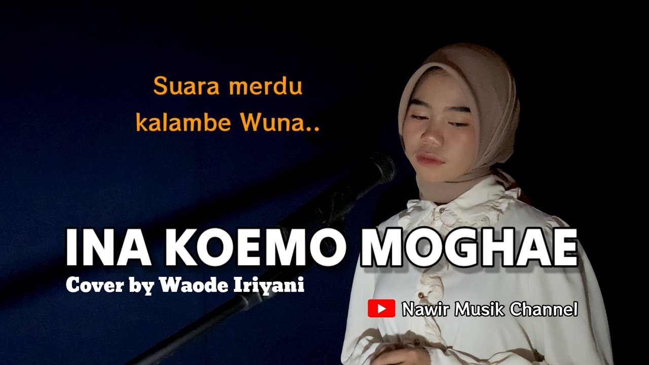 Ina Koemo Moghae by Waode Iriyani | Cover Lagu Daerah Muna