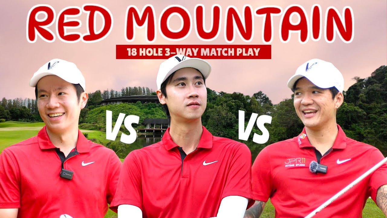 ว้าววสนามสวยจริง ! Red Mountain Golf Club Phuket || 18 Hole 3-Way Match Play || VASIN VS POR VS TOEY