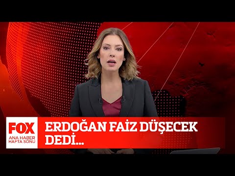 Erdoğan faiz düşecek dedi... 19 Aralık 2021 Gülbin Tosun ile FOX Ana Haber Hafta Sonu