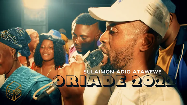 Sulaimon Adio Atawewe - Oriade 2022  (Part 2)