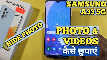How To Hide Photo in Samsung Galaxy A33 5G | Samsung A33 5G में Photo & Videos कैसे छुपाएं