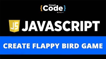 Create Flappy Bird Game With JavaScript | JavaScript Flappy Bird Tutorial | JavaScript | SimpliCode