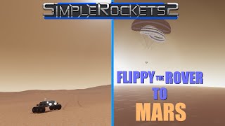 SimpleRockets 2 - Flippy The Rover to MARS