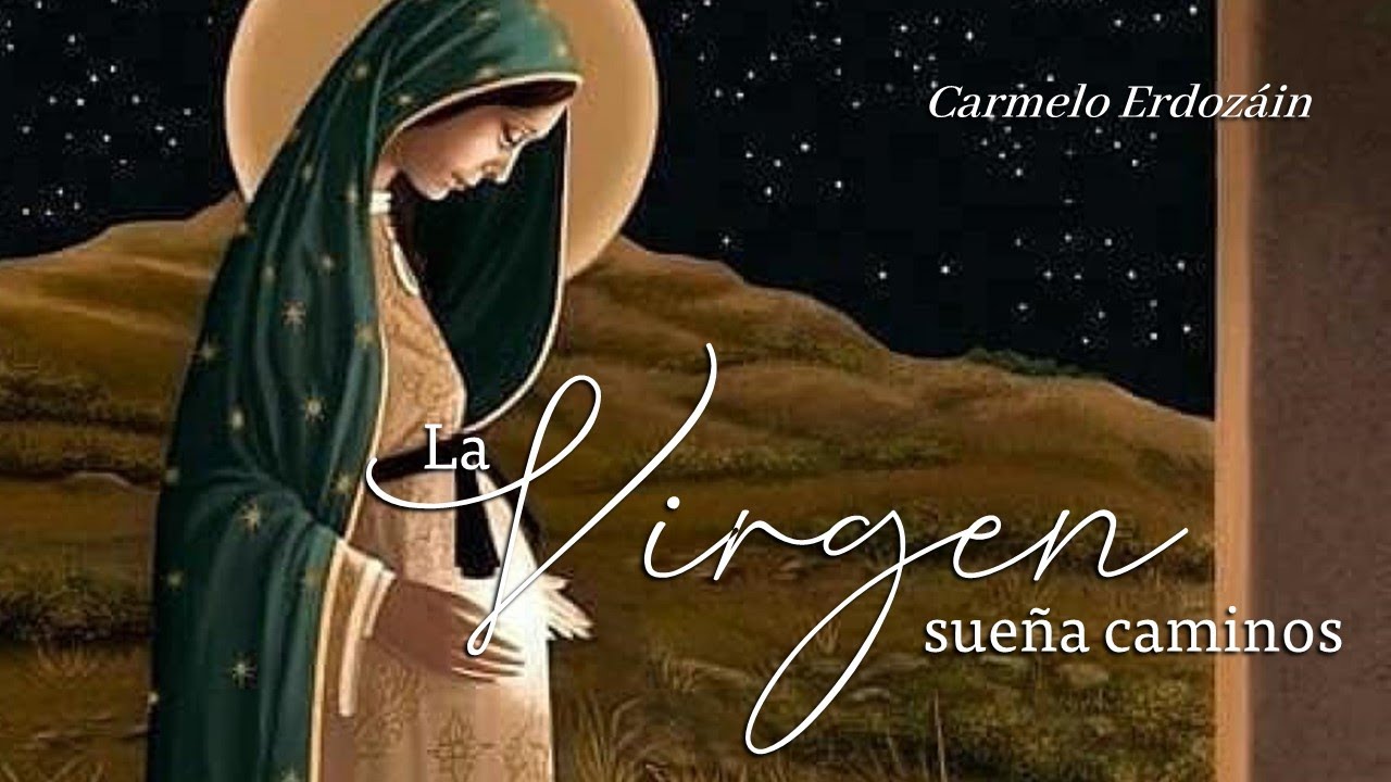 La Virgen Sueña Caminos (Acordes) - Carmelo Erdozáin | Adviento - YouTube