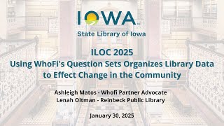ILOC 2025 | Using WhoFi's Question Sets Organizes Library Data to Effect Change in the Community