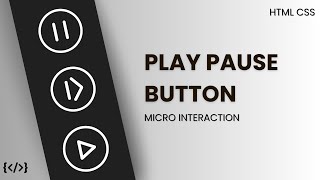 Play Pause Button Micro Interaction Animaton Effects | Pure CSS screenshot 1