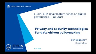 Dan Bogdanov's lecture "Privacy and security technologies for data-driven policymaking"
