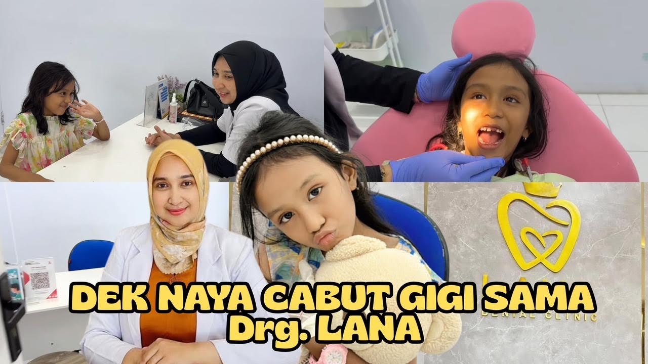 DEK NAYA CABUT GIGI SAMA DRG.LANA