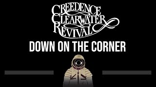 Creedence Clearwater Revival • Down On The Corner (CC) (Upgraded Video) 🎤 [Karaoke] [Instrumental]