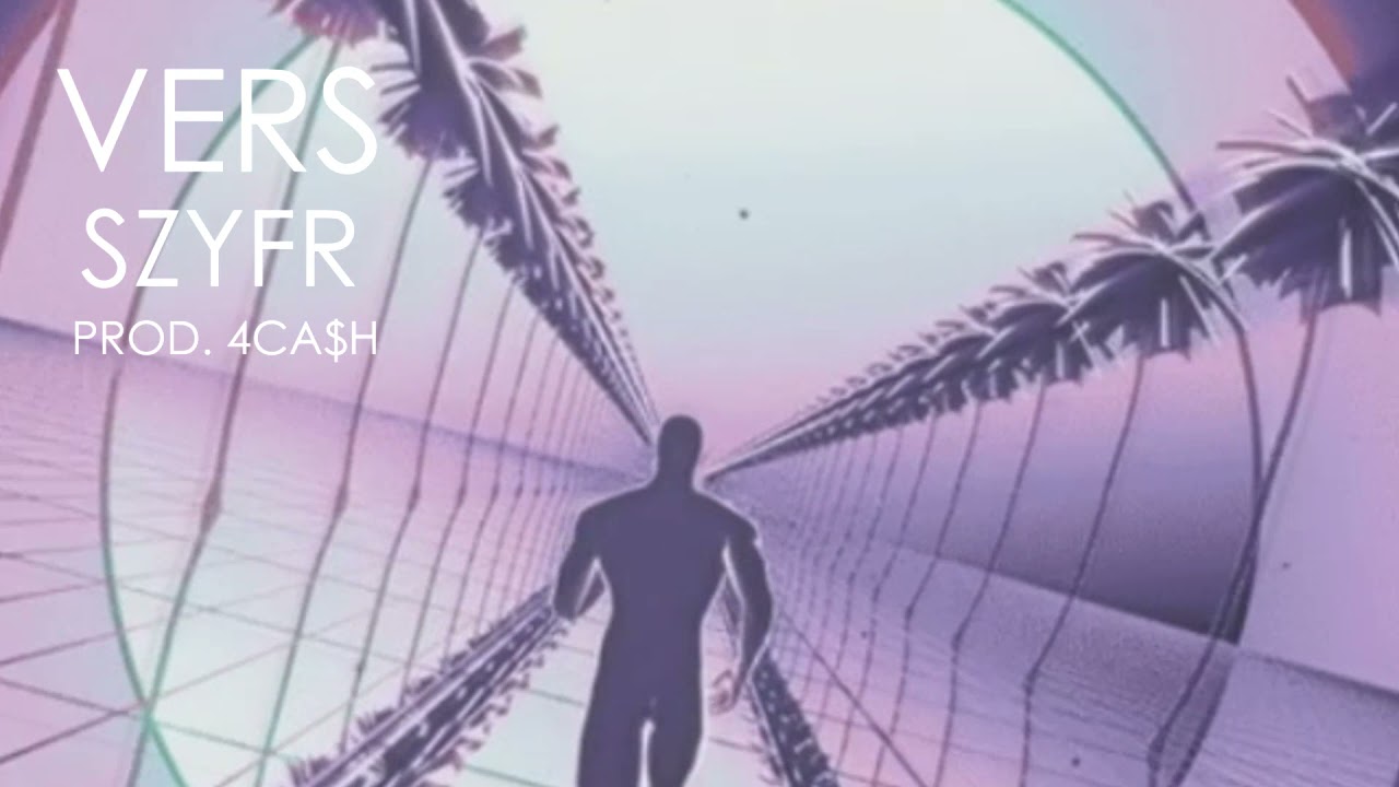 Vers - SzyfR (prod. 4CA$H)