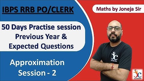 Approximation Practice Questions For IBPS RRB (2020) | Part - 2 | Maths For IBPS RRB by Joneja Sir