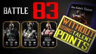 #Battle83 SHAO KAHNS TOWER without ANY TALENT POINTS!!! MKX Mobile 1.13 iOS/Android