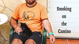 Camino De Santiago Smoking On The Camino