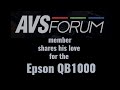AVS Forum member Loves his Epson QB1000