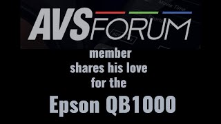 AVS Forum member Loves his Epson QB1000