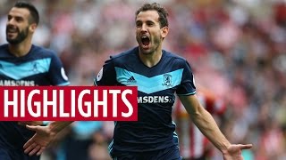 MATCH HIGHLIGHTS | Sunderland v Boro, August 2016
