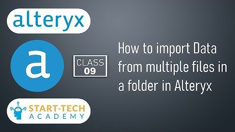 How to Import Data from multiple files in a folder in Alteryx