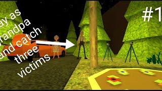 Play as grandpa to catch three victims😎|Granny and grandpa two night hunter #1 screenshot 5