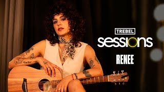 Trebel Sessions - Renee