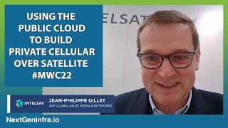#MWC22: Using the Public Cloud to Build Private Cellular over Satellite
