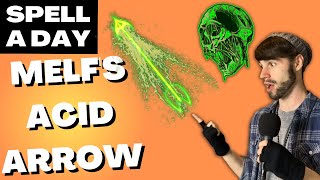 MELFS ACID ARROW | The Acid Spell Rant - Spell A Day D&D 5E +1