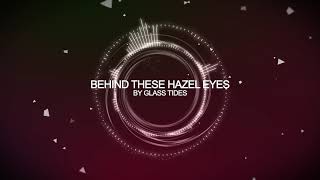 Download lagu Glass Tides - Behind These Hazel Eyes (cover) [HD]
