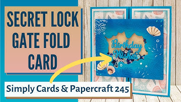 SC&P 245 SECRET LOCK 6x6 GATEFOLD CARD Tutorial Seashells by the Sea #fancyfold
