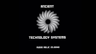 Ancient Technology Systems Audio Relic .0048
