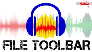 Audacity File Menu Full Tutorial | Beginners Guide part 01 in pashto