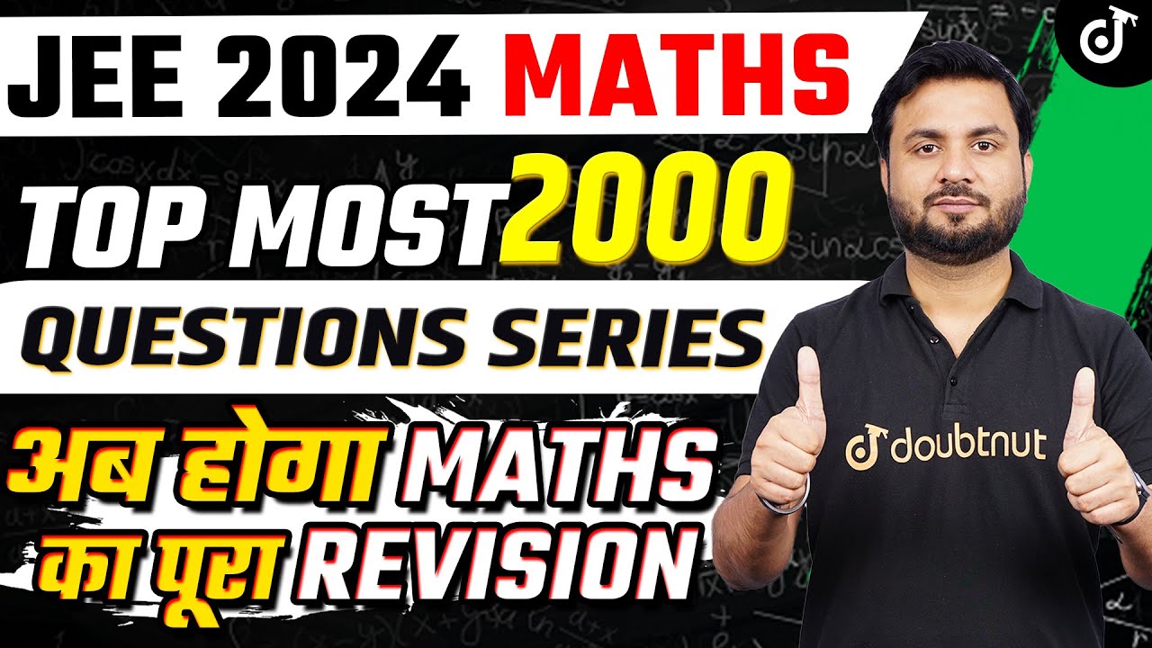 JEE 2024 Maths Top Most 2000 Important Question Series🔥 | JEE ...