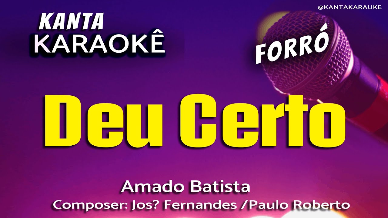 🎤karaokê DEU CERTO - Amado Batista. Versão wa play produções