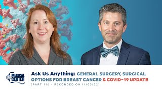 Ask Us Anything - General Surgery, Surgical Options for Breast Cancer & COVID 19 Update