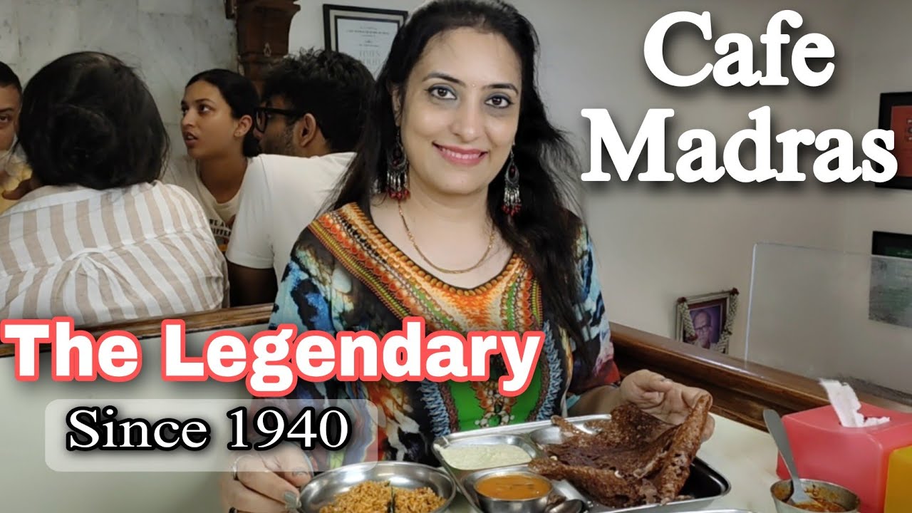 मुंबई माटुंगा The Legendary CAFE MADRAS since 1940 serves one of best