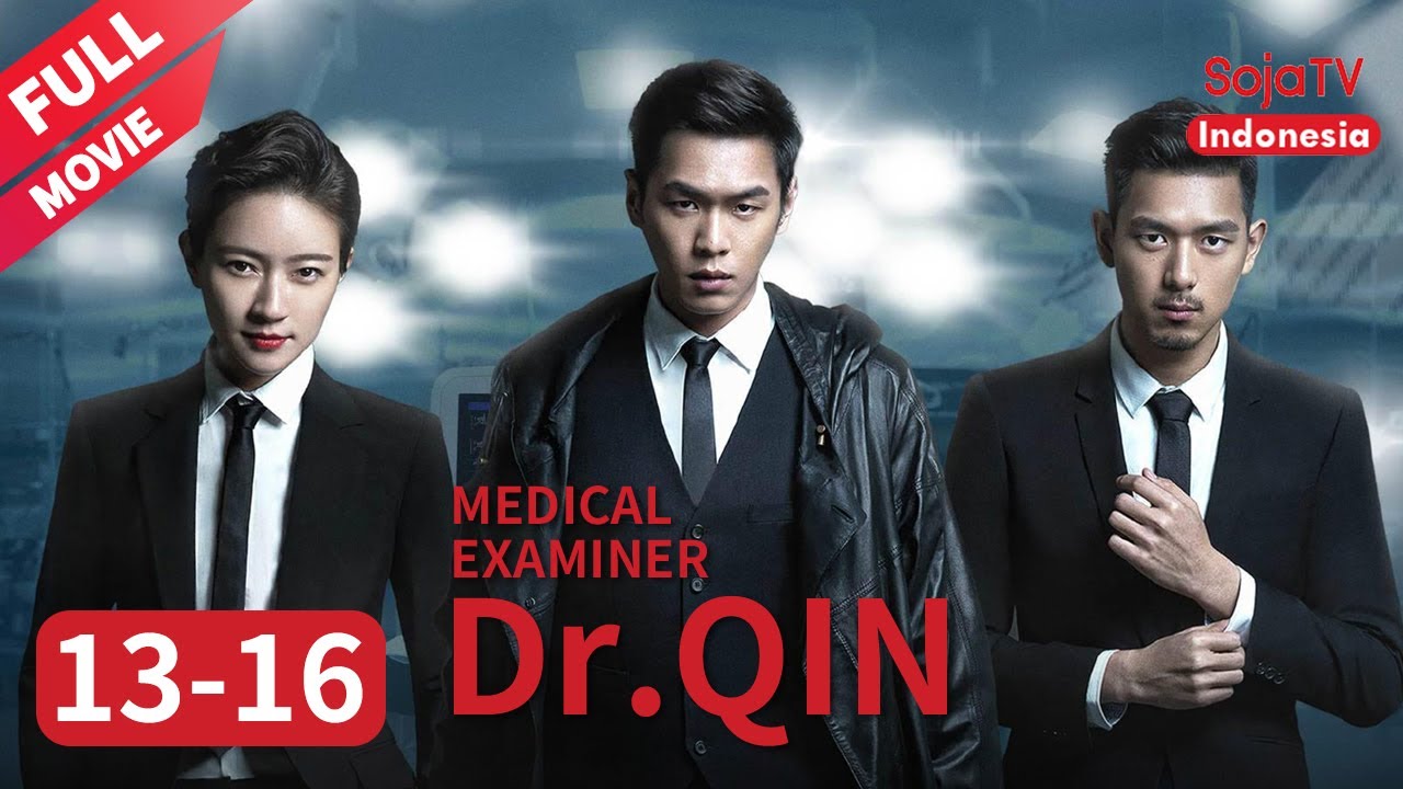 Dr Qin【INDO SUB】EP 13-16 Zhang Ruo Yun,LiXian,JiaoJunYan | SojaTV ...